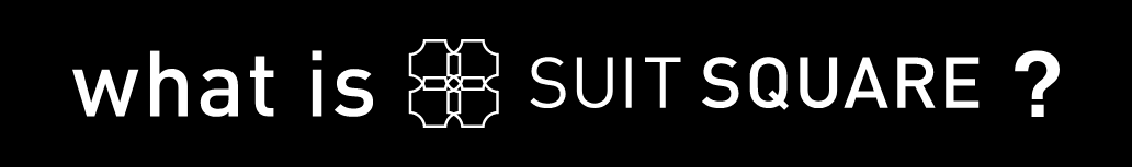 what is SUIT SQUARE?