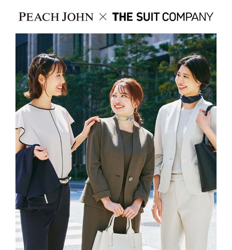 PEACH JONE × THE SUIT COMPANY　SMART and COOL　SUIT STYLE in SUMMER